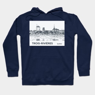 Trois-Rivières Québec Hoodie